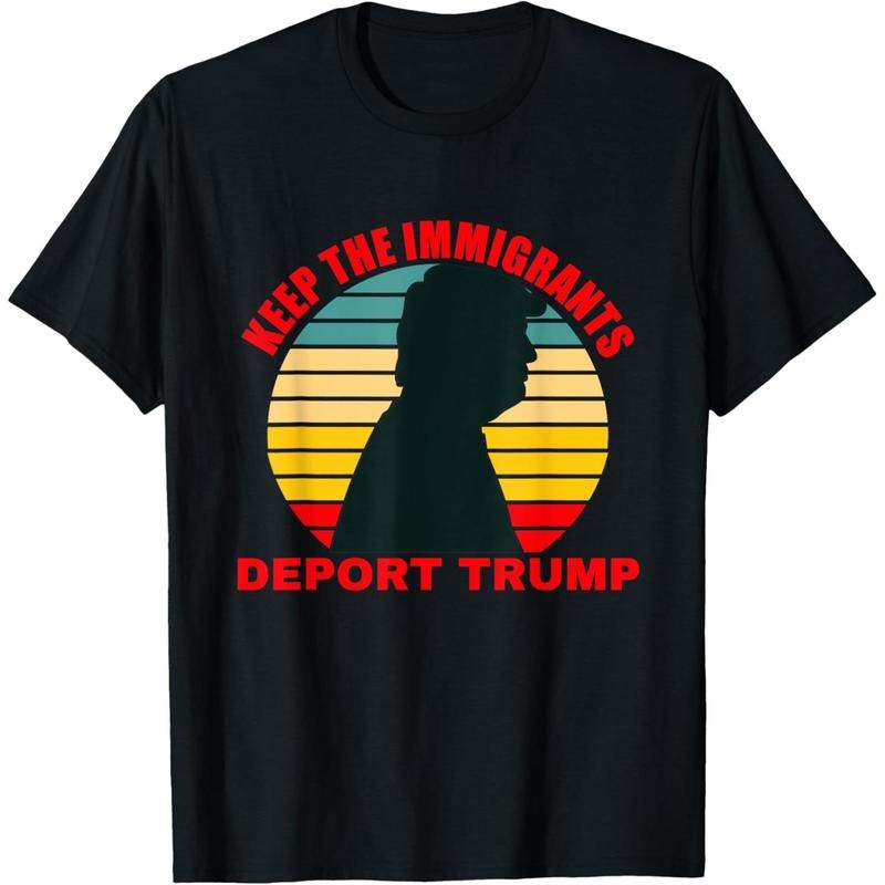 Keep The Immigrants Deport Trump Retro Anti-Trump T-Shirt Hoodie, Sweatshirt | GrindPrints.com