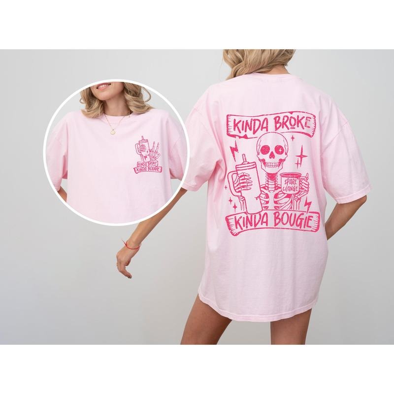Kinda Broke, Kinda Bougie, Pink Skeleton, Drinking, Water Container, Sassy, Funny, Tshirt, Women's Comfort Color Tee,...