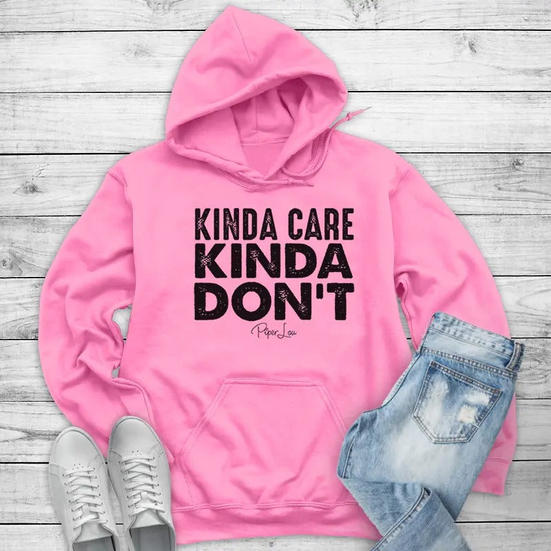 Kinda Care Kinda Don't Hoodie, Printed in the USA hoodie #funny #cute #girly #sarcastic T-Shirts, Sweatshirt
