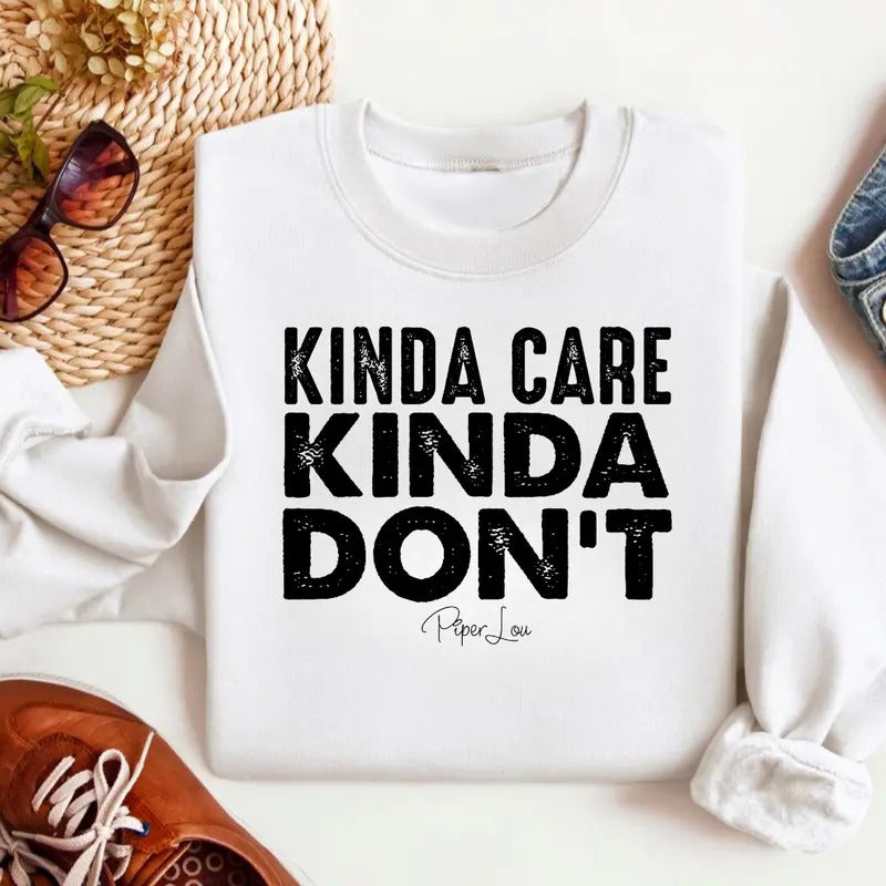 Kinda Care Kinda Don't Sweatshirt Classic Womenswear T-Shirts, Hoodie | GrindPrints.com