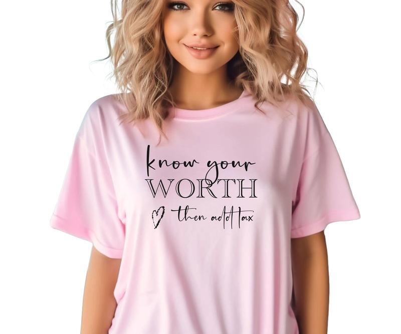 Know Your Worth then Add Tax Comfort colors Tee shirt Hoodie, Sweatshirt | GrindPrints.com