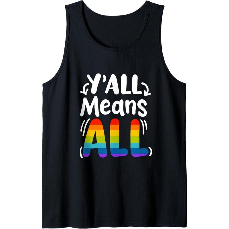 LGBTQ Rainbow Y'All Means Texas Funny LGBT Pride Month All Tank Top Made in USA T-Shirts, Hoodie, Sweatshirt
