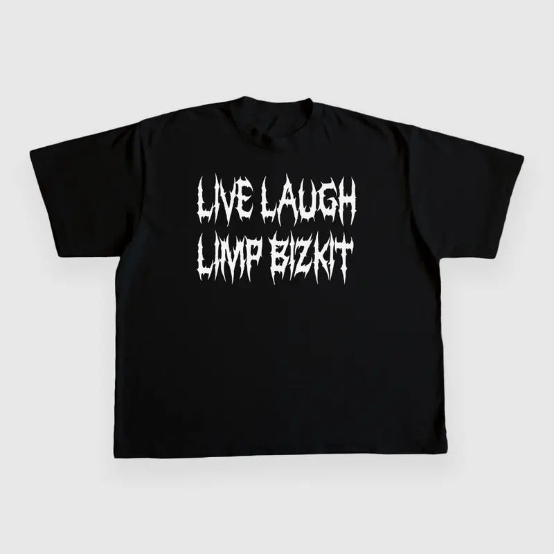 LIVE LAUGH LIMP BIZKIT Custom Printed T-shirt Hoodie, Sweatshirt | GrindPrints.com