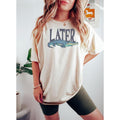 Later Gatorr Tshirt, Graphic Alligator Shirt, Funky Fashion Statement Shirt, Unisex Sweater Pullover Tee Womenswear Tops...