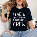 Leader of the Cousin Crew T-Shirt | Unisex Cotton, Top Womenswear Hoodie, Sweatshirt | GrindPrints.com