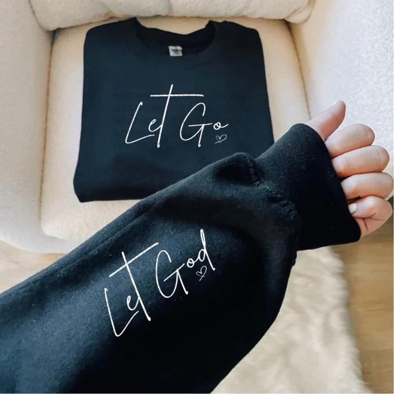 Let Go Let God Crew Sweatshirt T-Shirts, Hoodie | GrindPrints.com
