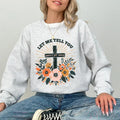 Let Me Tell You About My Jesus Sweatshirt, Bible Verse Sweater, Wildflowers Jesus Christ Shirt, Christian Clothing Gifts,...