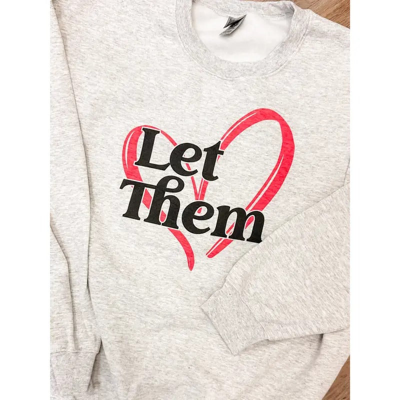 Let Them Heart Graphic Top T-Shirts, Hoodie, Sweatshirt | GrindPrints.com