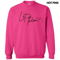 Let Them Script Sweatshirt 'NLB' T-Shirts, Hoodie | GrindPrints.com