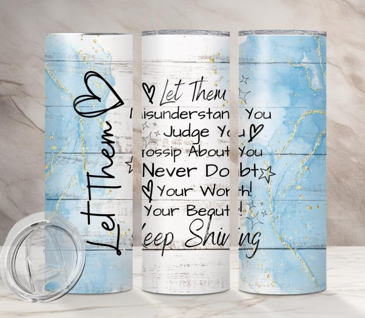 Let Them Stainless Steel Tumbler T-Shirts, Hoodie, Sweatshirt | GrindPrints.com