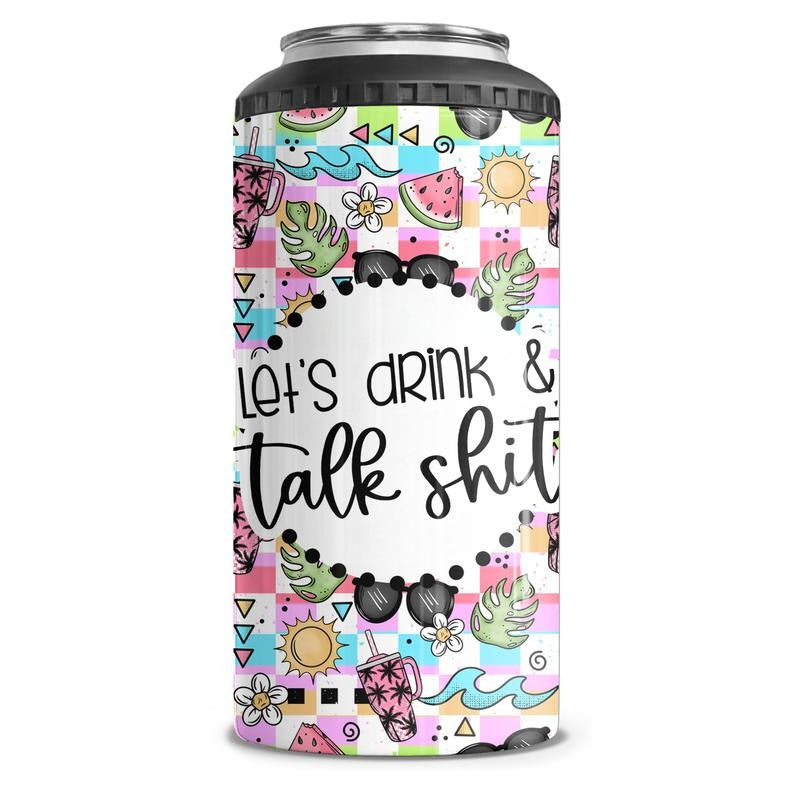 Let's Drink And Talk Shit 4-in-1 Can Cooler Tumbler Combo T-Shirts, Hoodie, Sweatshirt | GrindPrints.com