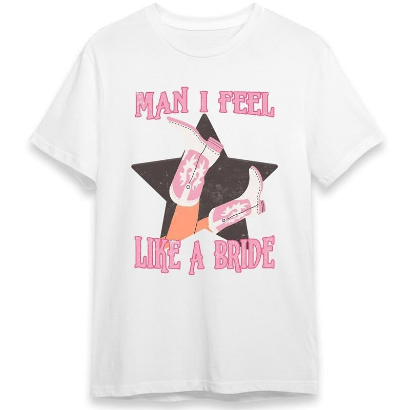 Let's Go Girls Shirts, Man I Feel Like a Bride Shirt, Bachelorette Shirts Nashville, Girls Trip Shirts, Western...