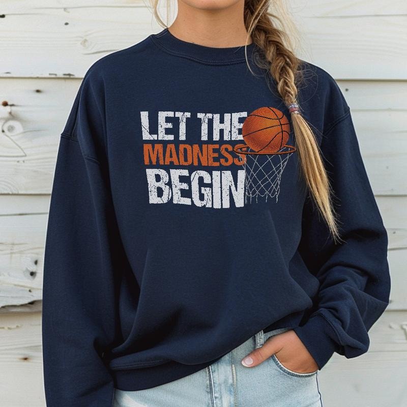 Let the Madness begin T-Shirt ,Basketball Sweatshirt,March Madness Hoodie,Tournament group shirts | GrindPrints.com