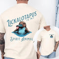 Lickalotapus Is My Spirit Animal Men's Funny T-Shirt Crewneck Menswear Hoodie, Sweatshirt | GrindPrints.com