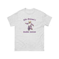 Life Doesn't Make Sense, Funny Bear Shirt, Trendy Cartoon Tee, Silly Retro Meme Shirt, Unisex T-Shirt, Gifts For Her Teen...