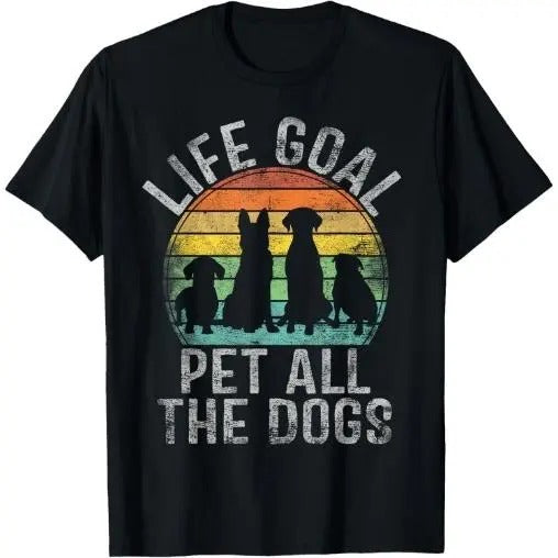 Life Goal Pet All The Dogs Shirt For Men Funny Dog T-Shirt Made in USA Hoodie, Sweatshirt | GrindPrints.com