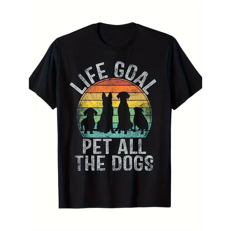 Life Goal Pet All Dogs Shirt Funny Dog 220g Made Usastyle{N002}2 T-Shirts, Hoodie, Sweatshirt
