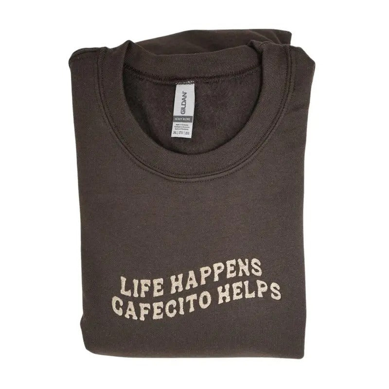 Life Happens Cafecito Helps Embroidered Classic T-Shirts, Hoodie, Sweatshirt