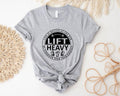 Life Is Better Gym Lift Heavy Shirt Fitness Gym Lover Man Shirt T-Shirts, Hoodie, Sweatshirt