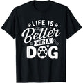 Life Is Better With A Dog - Dog Lover Dog Owner T-Shirt  made in usa Hoodie, Sweatshirt | GrindPrints.com