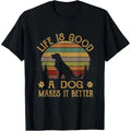 Life Is Funny Good A Dog Makes It Better Vintage T-Shirt Made in USA Hoodie, Sweatshirt | GrindPrints.com