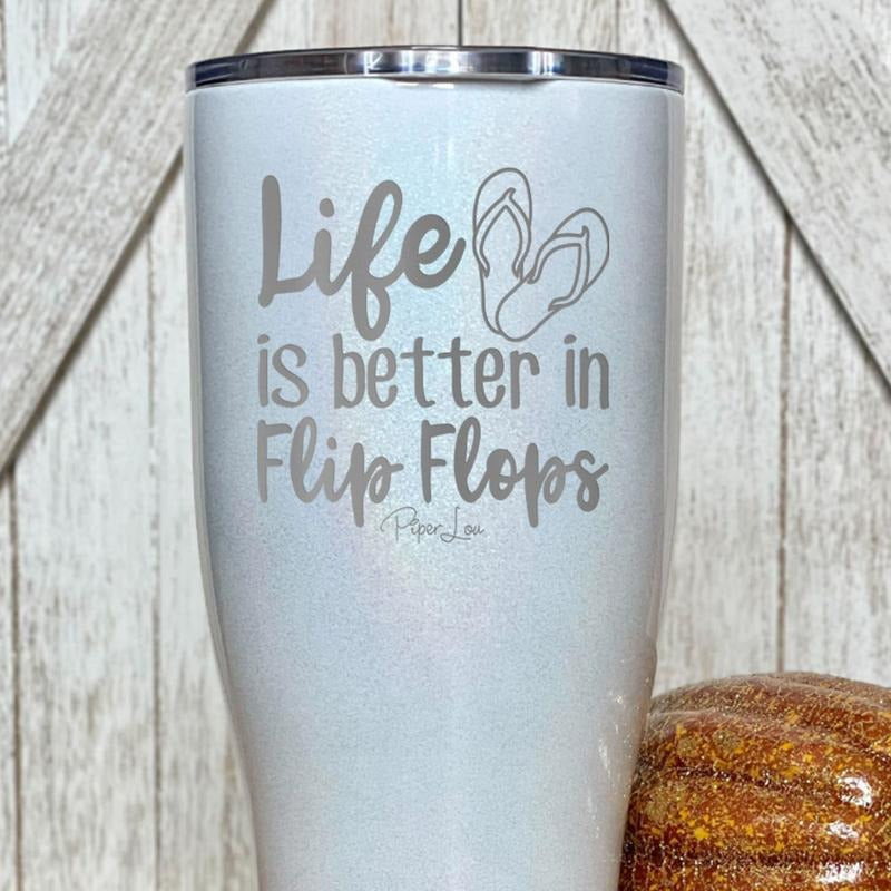 Life is better in Flip Flops Tumbler T-Shirts, Hoodie, Sweatshirt | GrindPrints.com