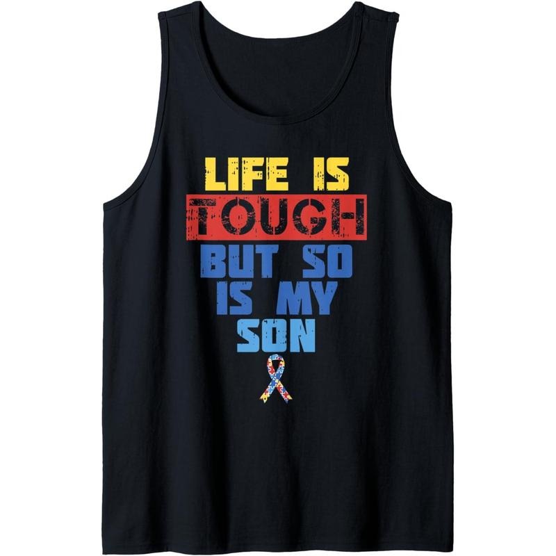Life's Tough Son Autism Awareness Shirt Mom Dad Support Gift Tank Top MADE IN USA Hoodie, Sweatshirt | GrindPrints.com