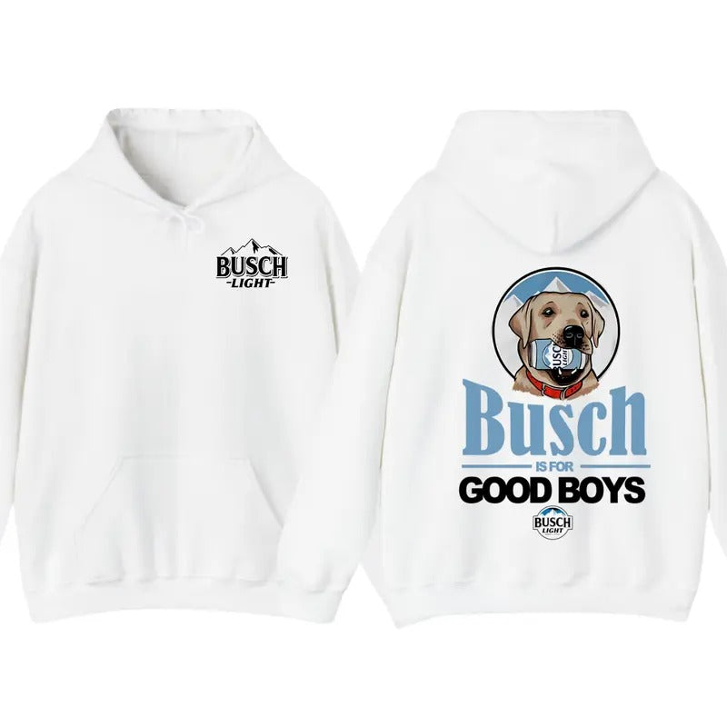 Limited Busch Is For The Good Boys Hoodie Sweatshirt T-Shirt, Busch Light Hoodie For Men, For Women, Unisex Hoodie