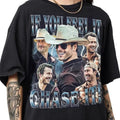 Limited If You Feel it Chase It Glen Powell T-Shirt, Gift For Women and Man Unisex T-Shirt Casual Crewneck Hoodie, Sweatshirt