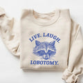 Live Laugh Lobotomy Meme Raccoon Shirt Mental Health Shirt T-Shirts, Hoodie, Sweatshirt
