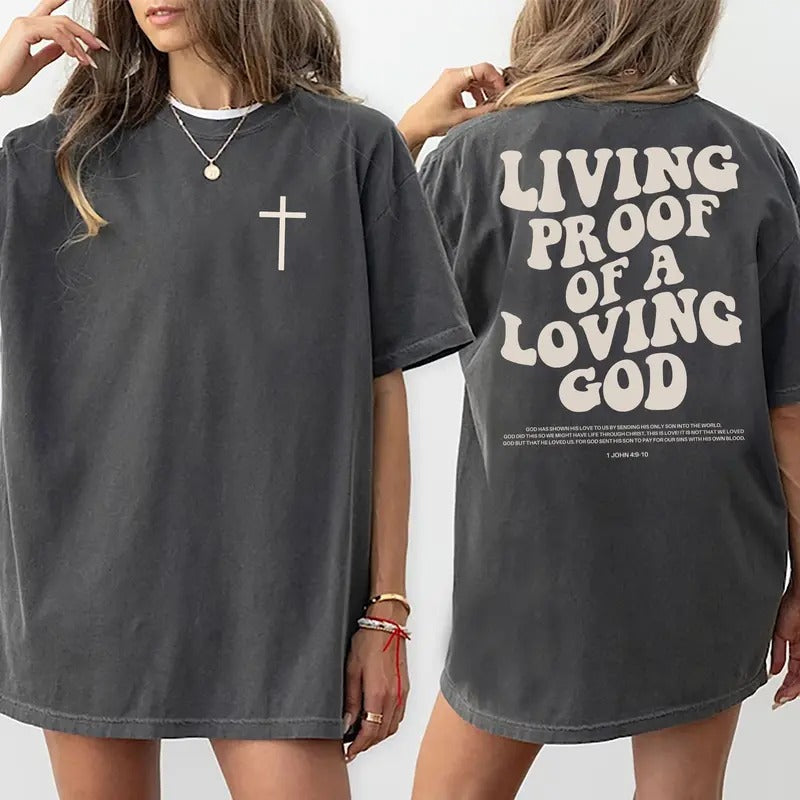 Living Proof of A Loving God Shirt 2-Sided, Christian Cross Tee, Aesthetic Jesus Apparel, Religious Shirt, Christian...