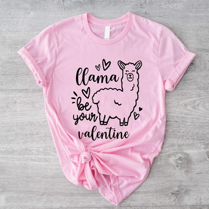 Llama Be Your Valentine Shirt, Cute Love T-shirt, Llama Lovers Valentine Gift Tee, Gift For Girlfriend, Valentine Llama...