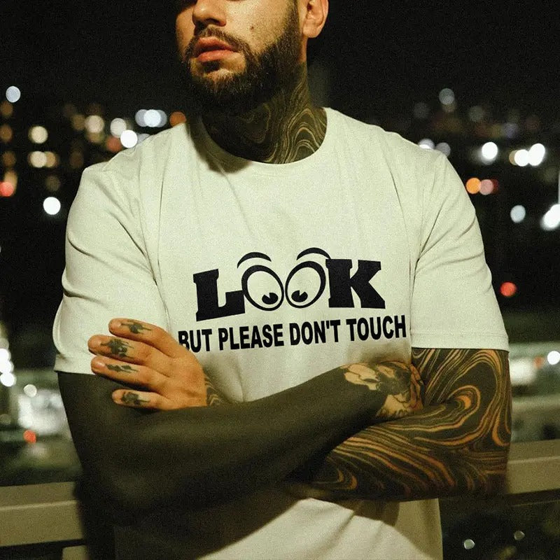 Look But Please Don't Touch Printed T-shirt Sweatshirt Hoodie, Unisex Streetwear, Menswear Coolboy | GrindPrints.com