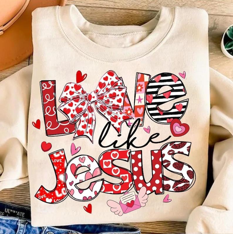 Love Like Jesus Coquette Valentine Heart Bow Christian Jesus Valentines Retro Valentine Bible Verse T-Shirts, Hoodie, Sweatshirt