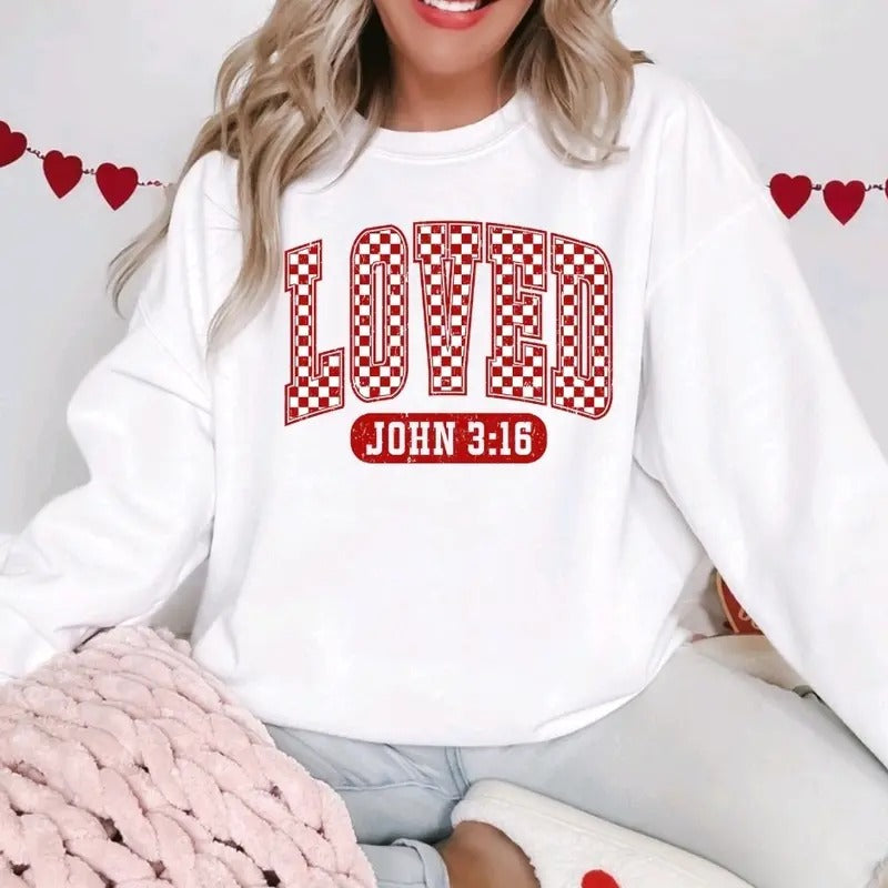 Loved John 3:16 Valentines Day  - Sweatshirt T-Shirts, Hoodie | GrindPrints.com