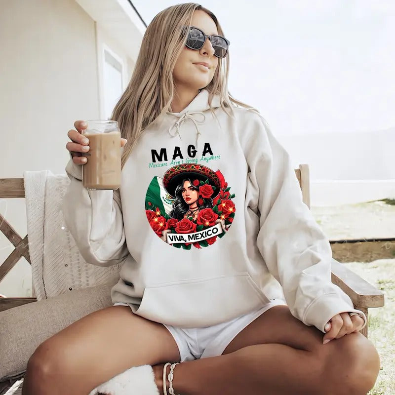 MAGA Immigration Shirt, Maga Mexicans Ain't Going Anywhere, Latina Power Shirt, Protest Shirt, Equality Tee Hoodie,...
