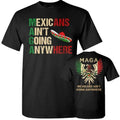 MAGA Mexicans Ain't Going Anywhere T-Shirt, MAGA Immigration Shirt, Daughter Of Immigrants Shirts, Latina Power Shirt,...