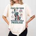 MAPTEES Fight For Those Without Your Privilege Comfort Colors Shirt, Resistance Retro T-shirt, Protect Human Rights...