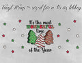 MOST WONDERFUL TIME OF THE YEAR VINYL CUP WRAP T-Shirts, Hoodie, Sweatshirt | GrindPrints.com