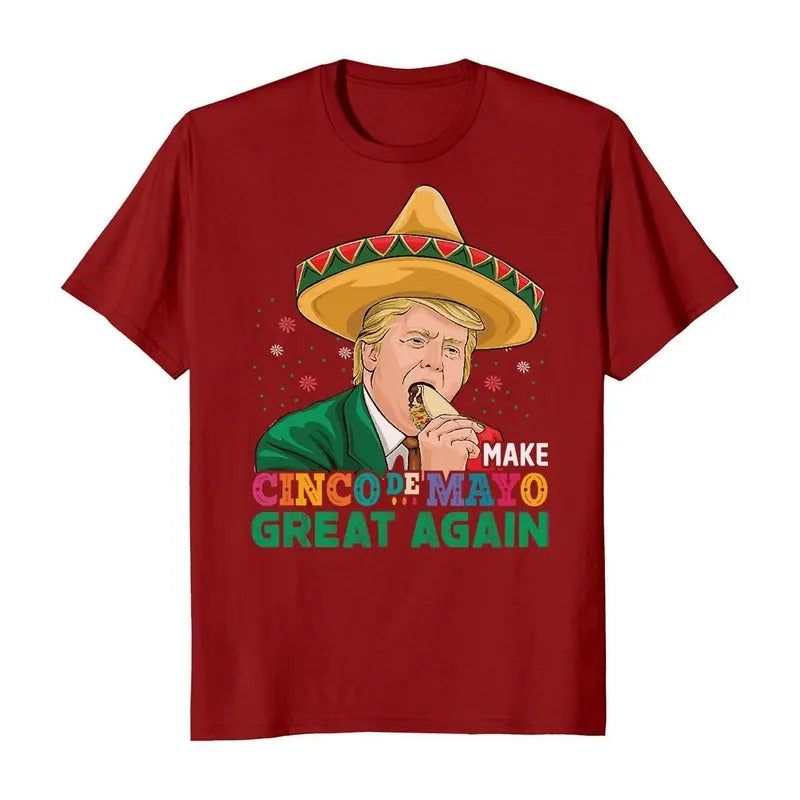 Make Cinco De Mayo Great Again Donald Trump Funny T-Shirt Hoodie, Sweatshirt | GrindPrints.com