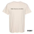 Make Heaven Crowded Comfort Colors T-Shirt 'NLB' Hoodie, Sweatshirt | GrindPrints.com