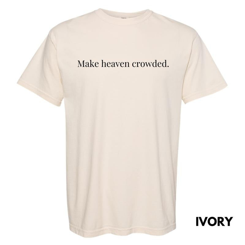 Make Heaven Crowded Comfort Colors T-Shirt 'NLB' Hoodie, Sweatshirt | GrindPrints.com