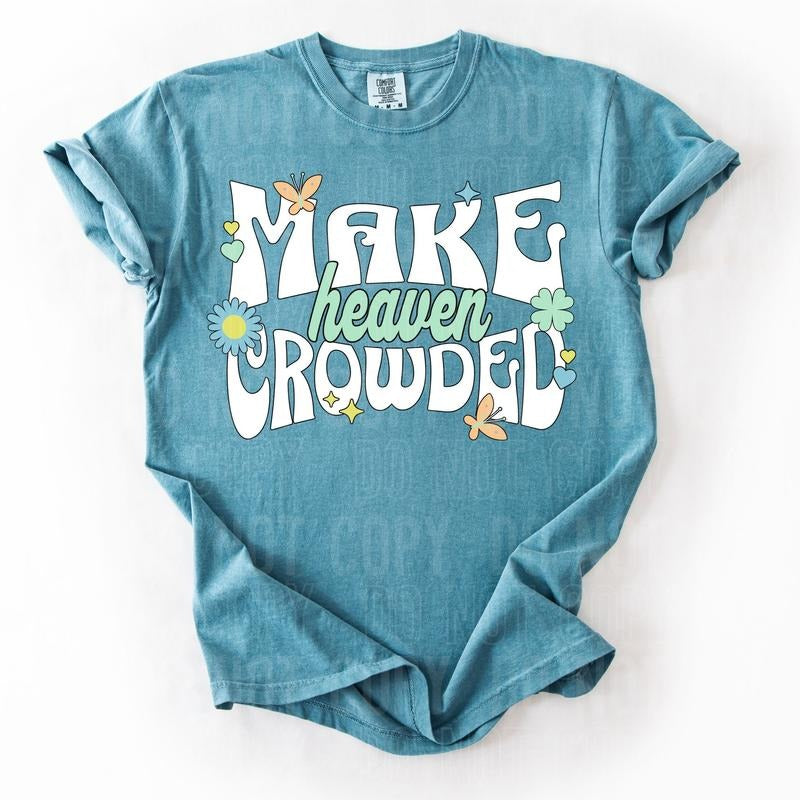 Make Heaven Crowded DTF Transfers - THIS IS NOT A SHIRT Hoodie, Sweatshirt | GrindPrints.com