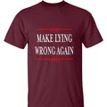 Make Lying Wrong Again Political Protest T-Shirt