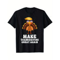 Make Thanksgiving Great Again" Trump Turkey Tee - Casual Cotton T-Shirt for Men & Women, Perfect for Holiday Gatherings,...