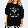 Mama I'm Coming Home Long Sleeve Crewneck Sweatshirt T Shirt or Hoodie Casual Poly Cotton Blend Graphic Design Unisex Fit...