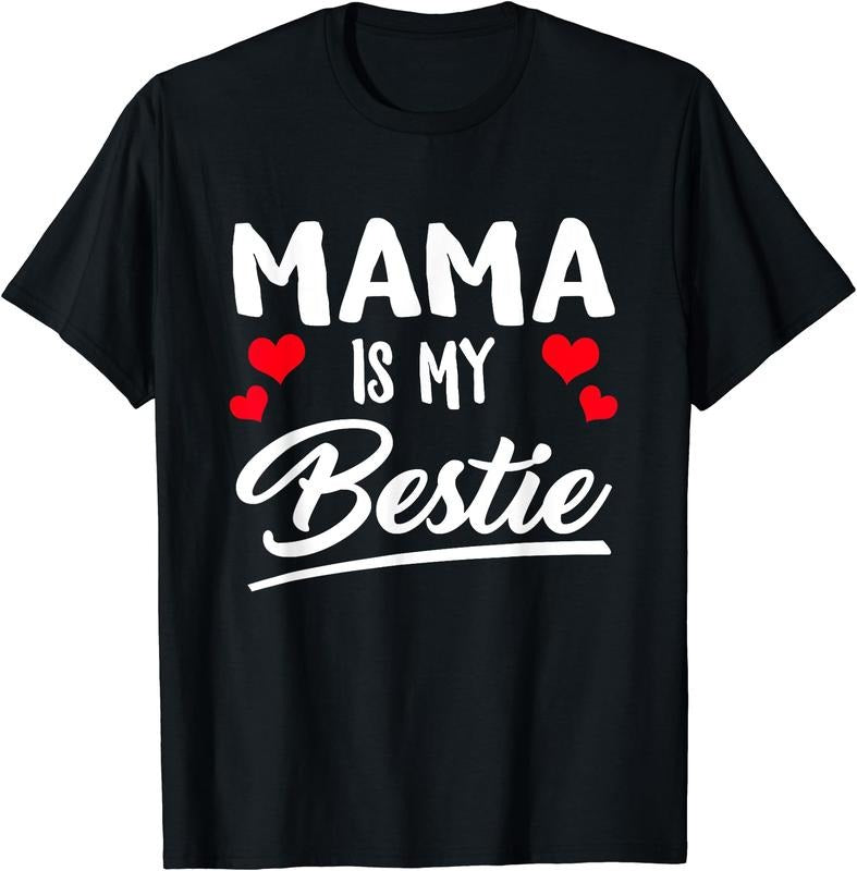 Mama Is My Bestie Best Friend Funny BFF Mom Mommy Mother Cotton Short Sleeve T-Shirts, Hoodie, Sweatshirt