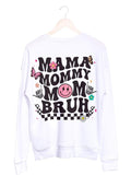 Mama Mom Mommy BRUH Sweatshirt Casual Fabric Soft Womenswear T-Shirts, Hoodie | GrindPrints.com