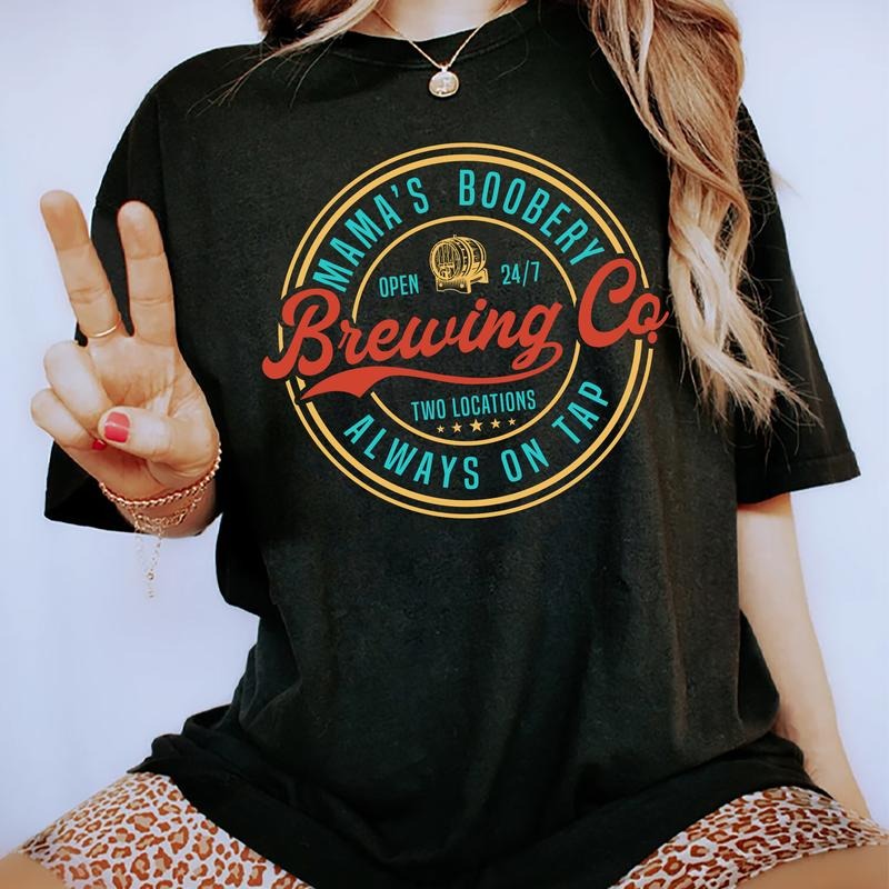 Mama's Boobery Always On Tap Brewing Co Shirt, Breastfeeding Shirt For Mom, Mama's Boobery Tee, Funny Mom Graphic Printed...