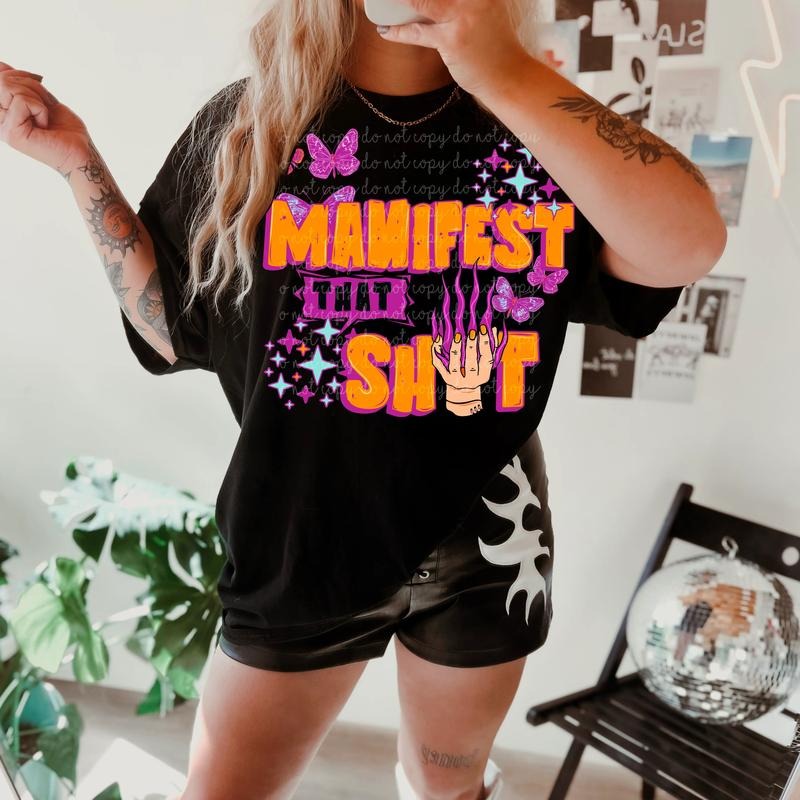 Manifest That Shit DTF Transfers - THIS IS NOT A SHIRT Hoodie, Sweatshirt | GrindPrints.com